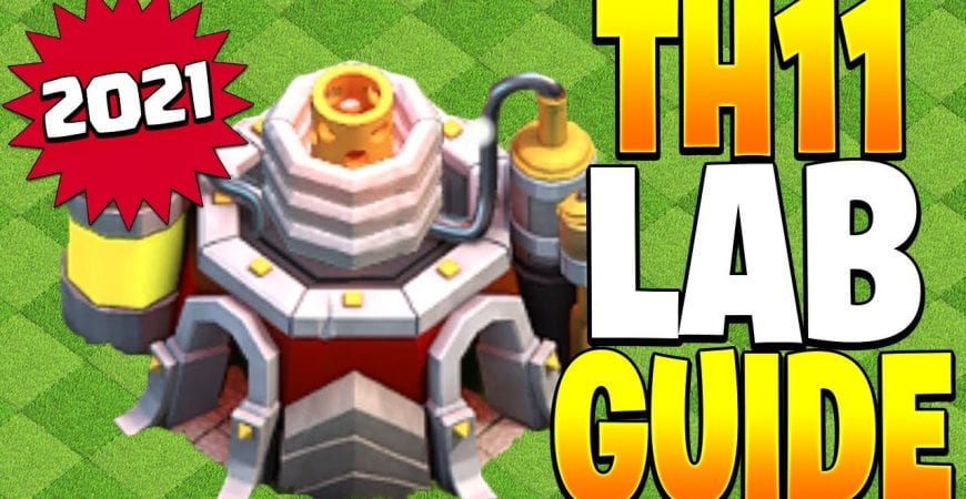 2021 TH11 Lab Guide! – Clash of Clans by Clash Bashing!!