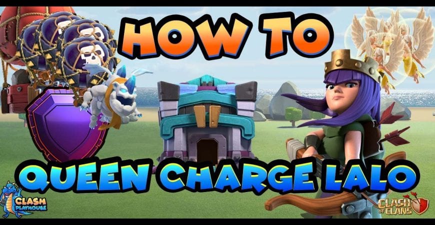 How to Queen charge Lalo | Clash of Clans by Clash Playhouse