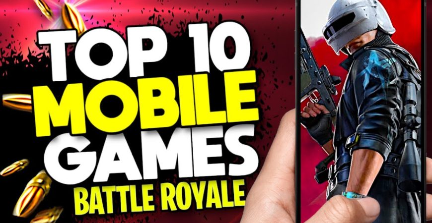 Top 10 Best Battle Royale Games on Mobile by ECHO Gaming