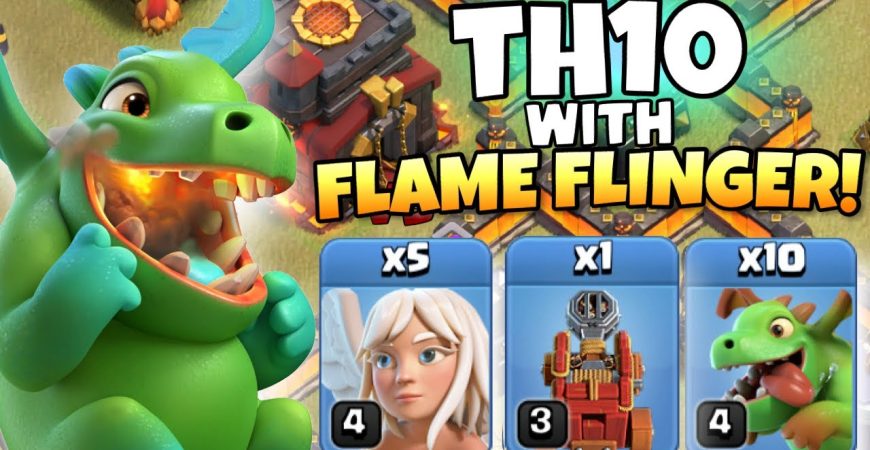 Best TH10 Attack Strategies UPDATED with Flame Flinger! Clash of Clans by Clash with Eric – OneHive