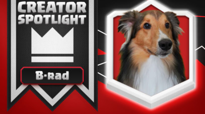 Creator Spotlight: B-rad… is a dog? by Clash Royale