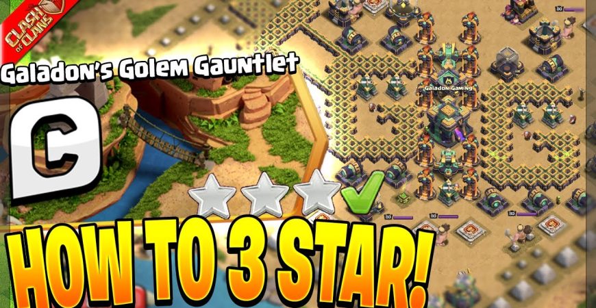 How to 3 STAR Galadon’s Golem Gauntlet Challenge EVERYTIME in Clash Of Clans! by Clash Bashing!!