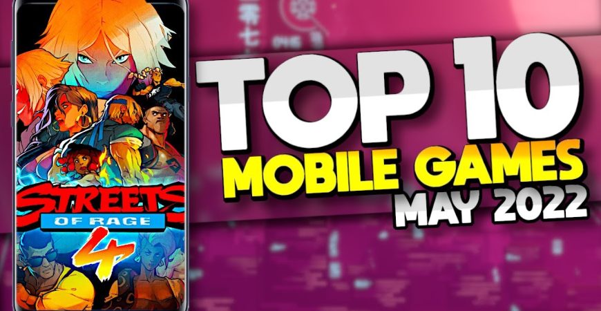 Top 10 Upcoming Mobile Games May 2022 by ECHO Gaming