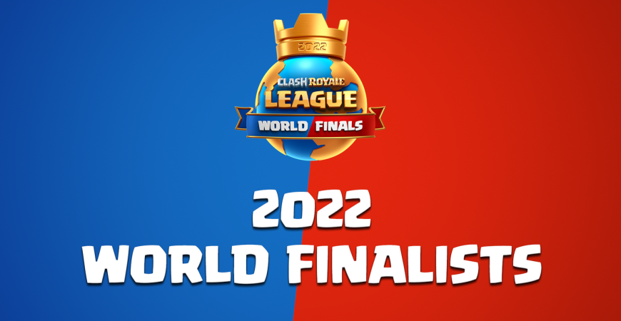 2022 WORLD FINALISTS! by Clash Royale