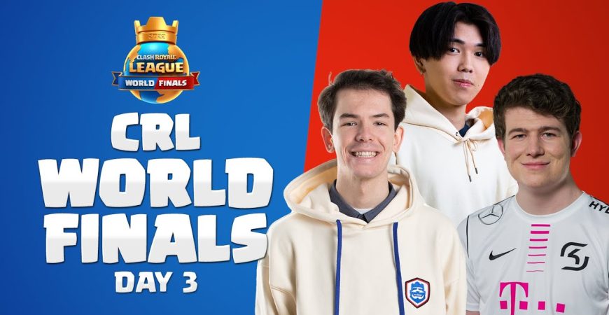 World Finals Day 3! | Clash Royale League 2022 by Clash Royale Esports