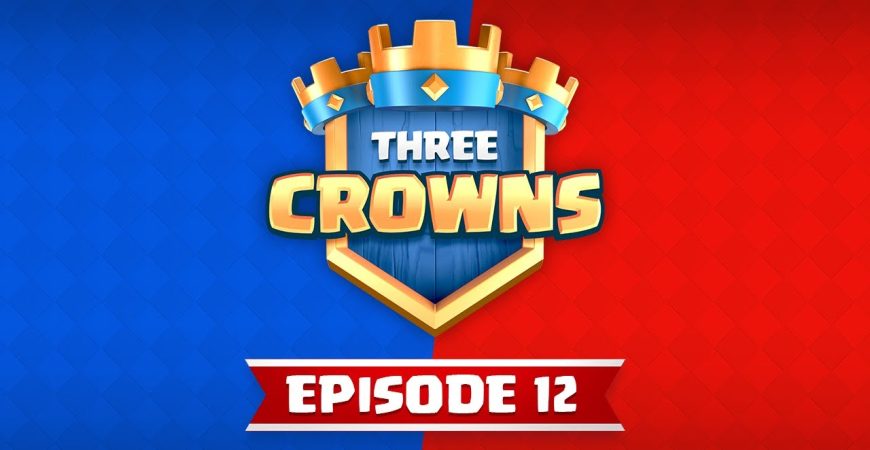 Three Crowns Ep. 12 – Stage 4 Big Moments, Recap and Looking to Stage 5 by Clash Royale Esports