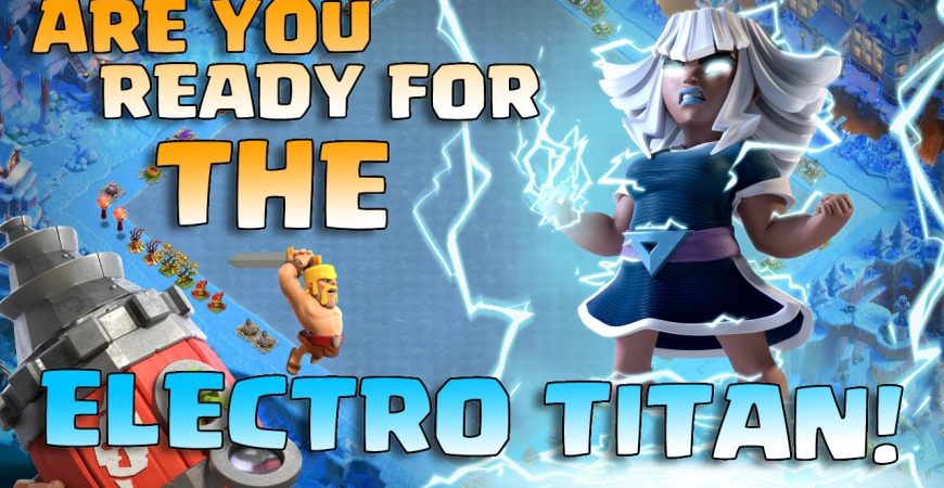 Electro Titan: The New Strongest Troop in Clash of Clans! by CGamer76