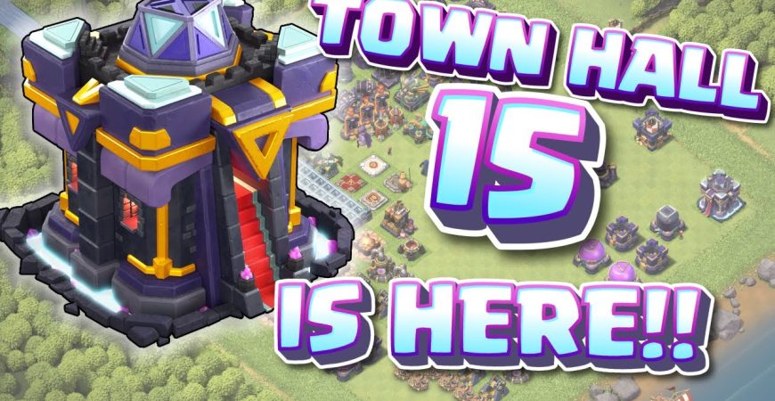 Town Hall 15 Is Finally Here!! by CGamer76
