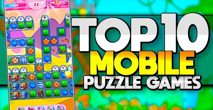 Top 10 BEST Mobile Puzzle games by ECHO Gaming