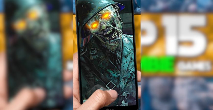 15 Best Mobile Zombie Games by ECHO Gaming