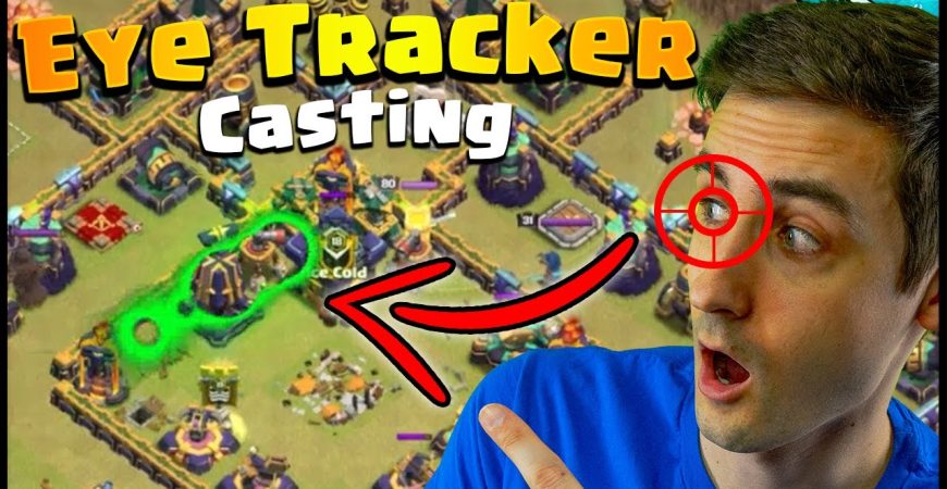 EYE Tracker while Casting a War in Clash of Clans! by CarbonFin Gaming