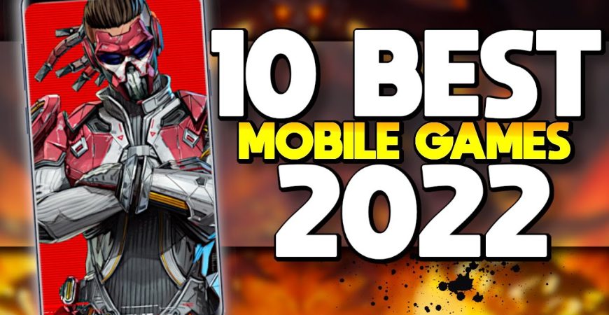 Ranking the 10 Best Mobile Games of 2022 from Android Tools by ECHO Gaming