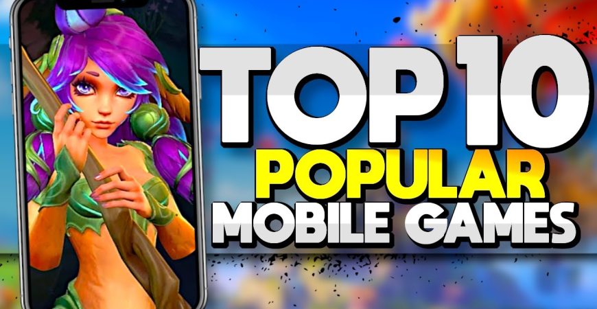 Top 10 Most Popular Mobile Games of 2022 by ECHO Gaming