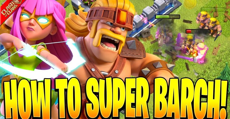 How to Use Super Barch in Clash of Clans!